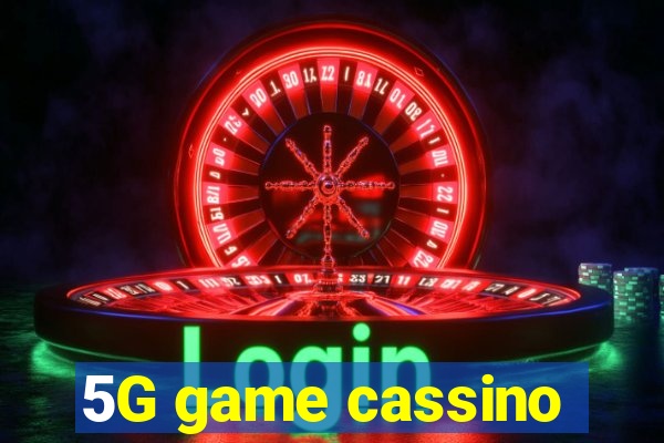 5G game cassino